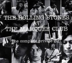 The Rolling Stones : At the Marquee Club - the Complete Private Gig !